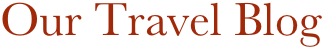 Our Travel Blog